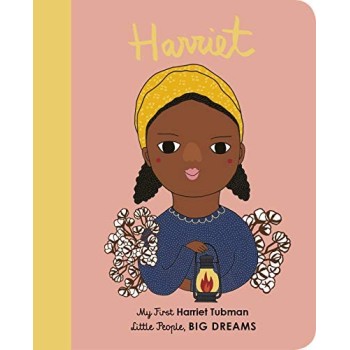LITTLE PEOPLE, BIG DREAMS: HARRIET TUBMAN BOARD BOOK