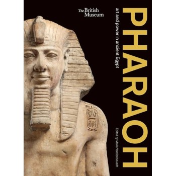 PHARAOH: ART AND POWER IN ANCIENT EGYPT PB