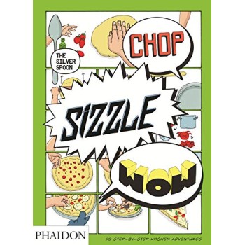 CHOP, SIZZLE, WOW: THE SILVER SPOON COMIC COOKBOOK