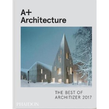 A+ ARCHITECTURE : THE BEST OF ARCHITIZER 2017