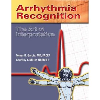 ARRHYTHMIA RECOGNITION: THE ART OF INTERPRETATION PB