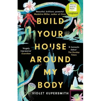 Build Your House Around My Body