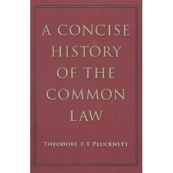 A CONCISE HISTORY OF THE COMMON LAW PB
