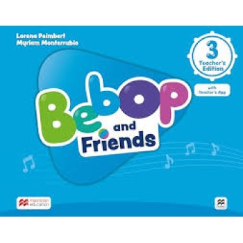 BEBOP AND FRIENDS 3 TCHR'S (+ TCHR'S APP)