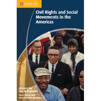 HISTORY FOR THE IB DIPLOMA:CIVIL RIGHTS AND SOCIAL MOVEMENTS IN THE AMERICAS