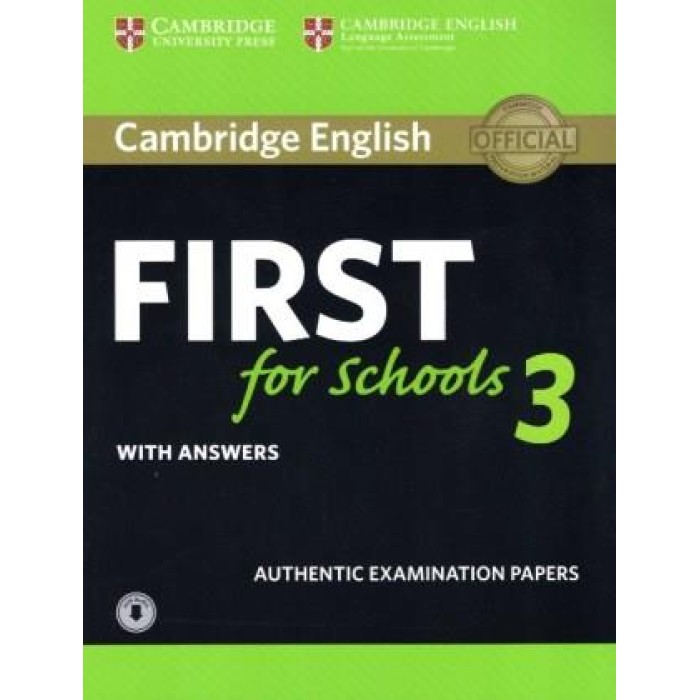 CAMBRIDGE ENGLISH FIRST FOR SCHOOLS 3 SELF STUDY PACK (+ DOWNLOADABLE AUDIO) W/A CAMBRIDGE ENGLISH FIRST FOR SCHOOLS 3 SELF STUDY PACK (+ DOWNLOADABLE AUDIO) W/A