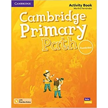 CAMBRIDGE PRIMARY PATH FOUNDATION ACTIVITY BOOK (+ PRACTICE EXTRA)