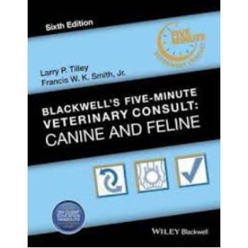 BLACKWELL'S FIVE-MINUTE VETERINARY CONSULT: CANINE AND FELINE