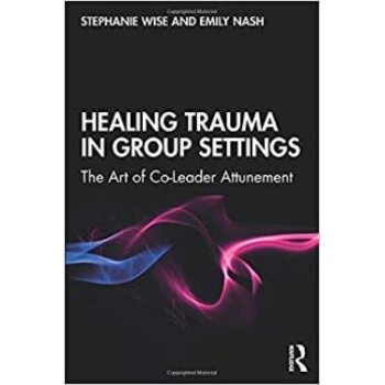 HEALING TRAUMA IN GROUP SETTINGS PB