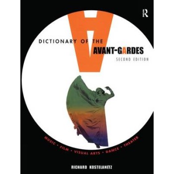 A DICTIONARY OF THE AVANT- GARDES  HC