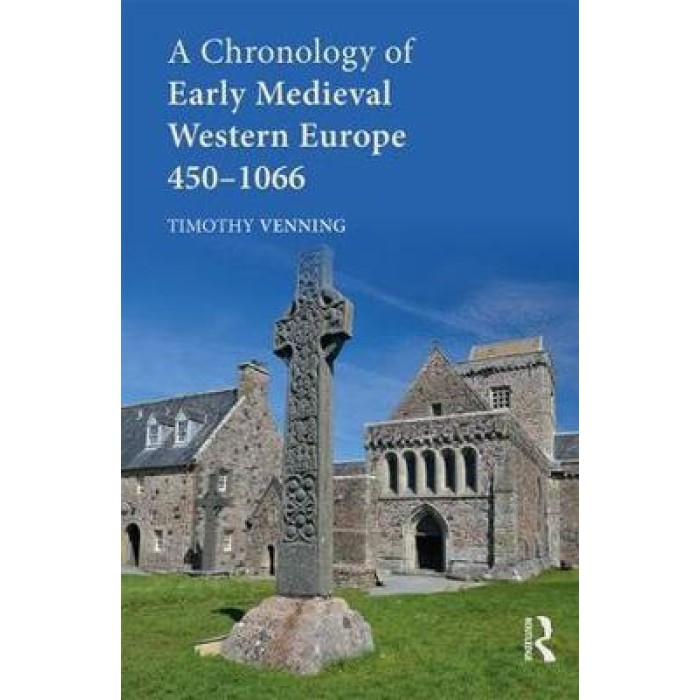 A CHRONOLOGY OF EARLY MEDIEVAL WESTERN EUROPE : 450-1066 HC A CHRONOLOGY OF EARLY MEDIEVAL WESTERN EUROPE : 450-1066 HC