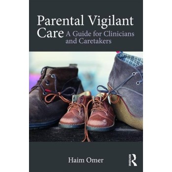 PARENTAL VIGILANT CARE: A GUIDE FOR CLINICIANS AND CARETAKERS PB