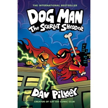 DOG MAN 12: THE SCARLET SHEDDER HC