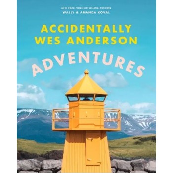 Accidentally Wes Anderson: Adventures HC