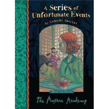 A SERIES OF UNFORTUNATE EVENTS 5: THE AUSTERE ACADEMY