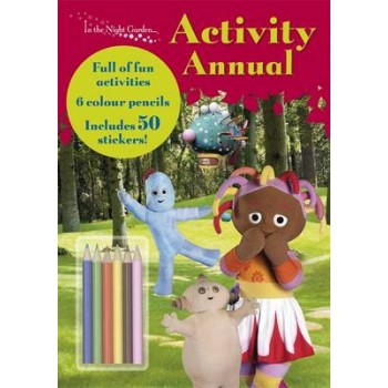 IN THE NIGHT GARDEN... ACTIVITY ANNUAL PB