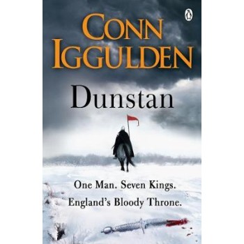 DUNSTAN : ONE MAN .SEVEN KINGS . ENGLAND'S BLOODY THRONE PB