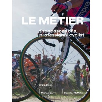LE METIER:THE SEASONS OF A PROFESSIONAL CYCLIST PB