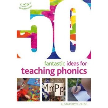 50 FANTASTIC IDEAS FOR TEACHING PHONICS PB