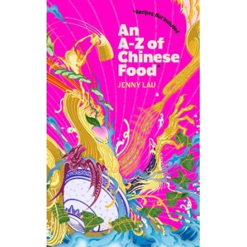 AN A-Z OF CHINESE FOOD (RECIPES NOT INCLUDED) TPB