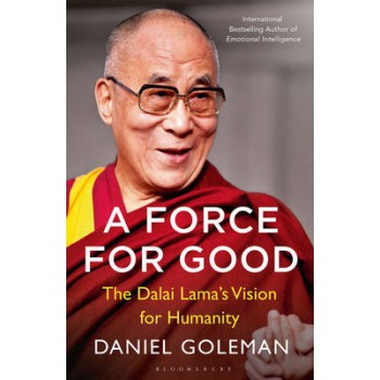 A FORCE FOR GOOD : THE DALAI LAMA'S VISION FOR OUR WORLD PB