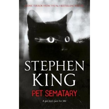 Pet Sematary (A PET ISN'T JUST FOR LIFE) PB