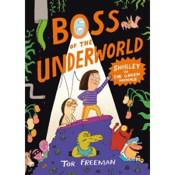 BOSS OF THE UNDERWORLD: SHIRLEY VS THE GREEN MENACE PB