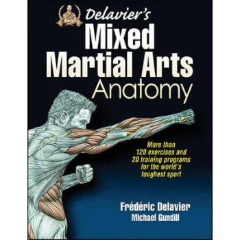 DELAVIER'S MIXED MARTIAL ARTS ANATOMY  PB