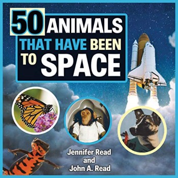 50 Animals That Have Been to Space (Beginner's Guide to Space)