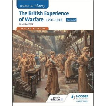 ACCESS TO HISTORY : THE BRITISH EXPERIENCE OF WARFARE 1790-1918 PB
