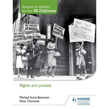 ACCESS TO HISTORY FOR THE IB DIPLOMA IB : RIGHTS AND PROTEST