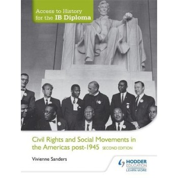 ACCESS TO HISTORY FOR THE IB DIPLOMA : CIVIL RIGHTS AND SOCIAL MOVEMENTS IN THE AMERICAS POST 1945 2ND ED PB