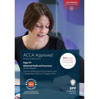 ACCA P7 ADVANCED AUDIT AND ASSURANCE: PRACTICE AND REVISION KIT PB