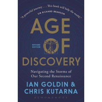 AGE OF DISCOVERY : NAVIGATING THE RISKS AND REWARDS OF OUR NEW RENAISSANCE PB