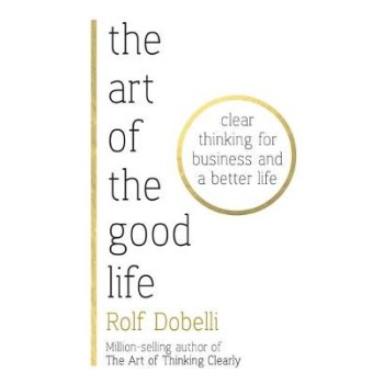 THE ART OF THE GOOD LIFE  HC