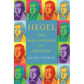 HEGEL : THE PHILOSOPHER OF FREEDOM HC