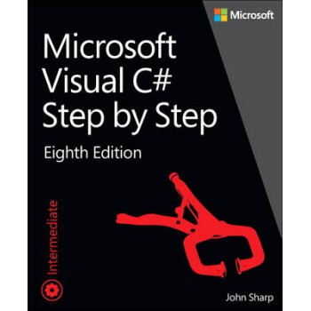MICROSOFT VISUAL C# STEP BY STEP 8TH ED