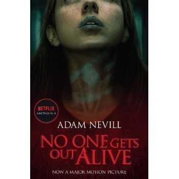 NO ONE GETS OUT ALIVE