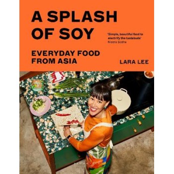 A SPLASH OF SOY : EVERYDAY FOOD FROM ASIA HC