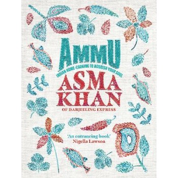 AMMU : TIMES BOOK OF THE YEAR 2022 INDIAN HOMECOOKING TO NOURISH YOUR SOUL HC