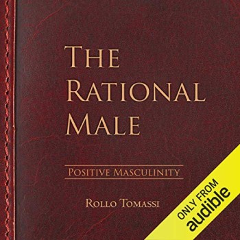 THE RATIONAL MALE :POSITIVE MASCULINITY