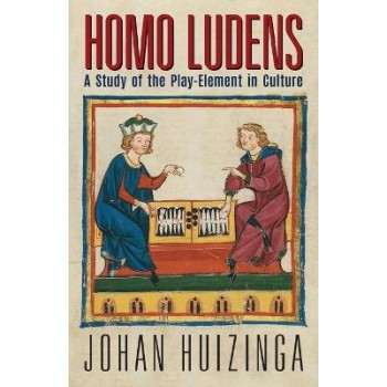 HOMO LUDENS : A STUDY OF THE PLAY-ELEMENT IN CULTURE