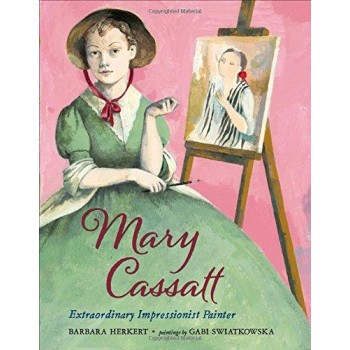 MARY CASSATT: EXTRAORDINARY IMPRESSIONIST PAINTER  HC