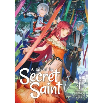 A TALE OF THE SECRET SAINT (LIGHT NOVEL) VOL. 4 : 4