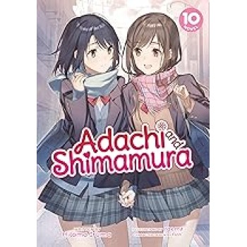 ADACHI AND SHIMAMURA (LIGHT NOVEL) VOL. 10 : 10