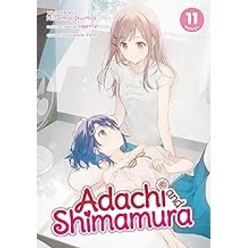 ADACHI AND SHIMAMURA (LIGHT NOVEL) VOL. 11 : 11