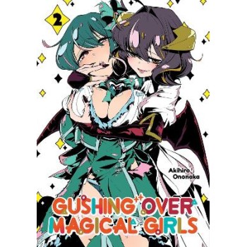 Gushing over Magical Girls: Volume 2 (Manga)