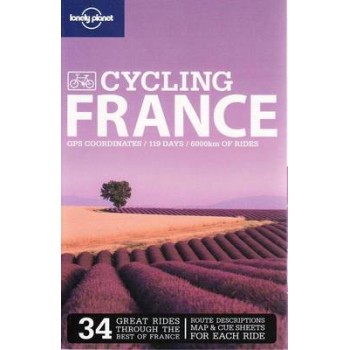 L.P. GUIDES : CYCLING FRANCE GPS COORDINATES / 119 DAYS / 6000 KM OF RIDES - SPECIAL OFFER 2ND ED PB B FORMAT