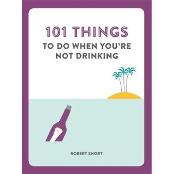 101 THINGS TO DO WHEN YOU'RE NOT DRINKING  PB