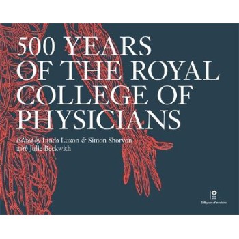 500 Years of the Royal College of Physicians HC